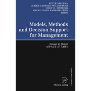 Models, Methods and Decision Support for Management Essays in Honor of Paul Stahly, Hardcover