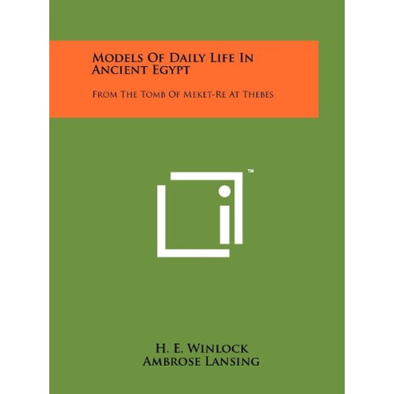 Models Of Daily Life In Ancient Egypt: From The Tomb Of Meket-Re At Thebes (Paperback)