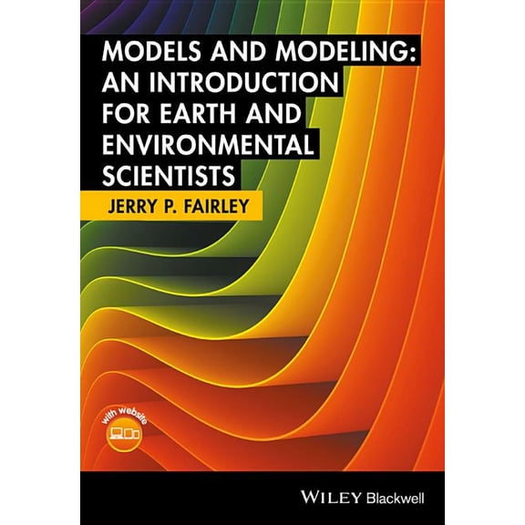Models and Modeling: An Introduction for Earth and Environmental Scientists (Paperback)