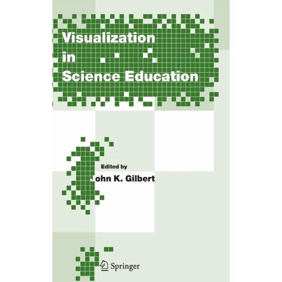 Models and Modeling in Science Education Visualization in Science Education, Book 1, (Hardcover)