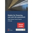 thumbnail image 1 of Models for Financing, Cost and Risk Assessment of Major Railway Tunnel Projects in Europe: (Inkl. E-Book ALS Pdf) (Paperback), 1 of 1