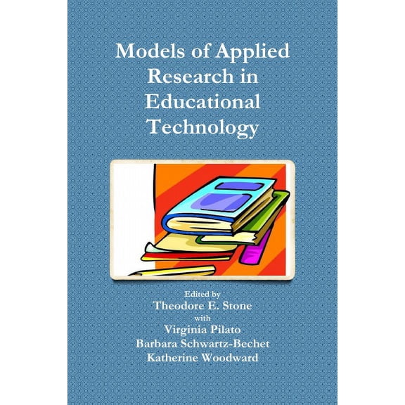Pre-Owned Models of Applied Research in Educational Technology (Paperback)