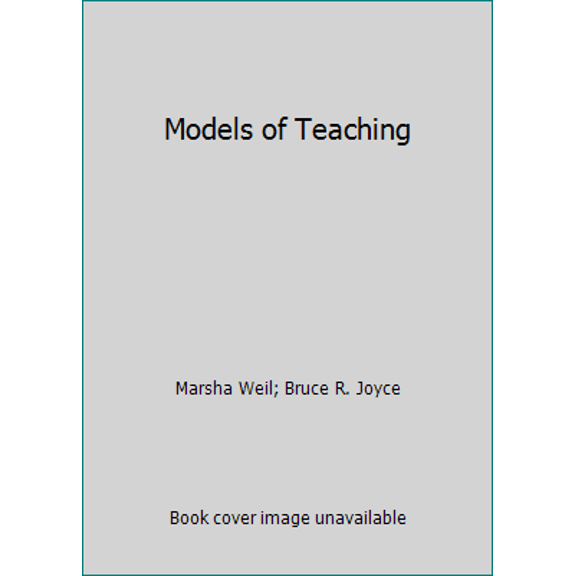 Pre-Owned MODELS OF TEACHING (FOURTH EDITION) (Hardcover) 0205133983 9780205133987