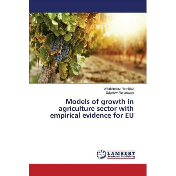 Models of growth in agriculture sector with empirical evidence for EU (Paperback)