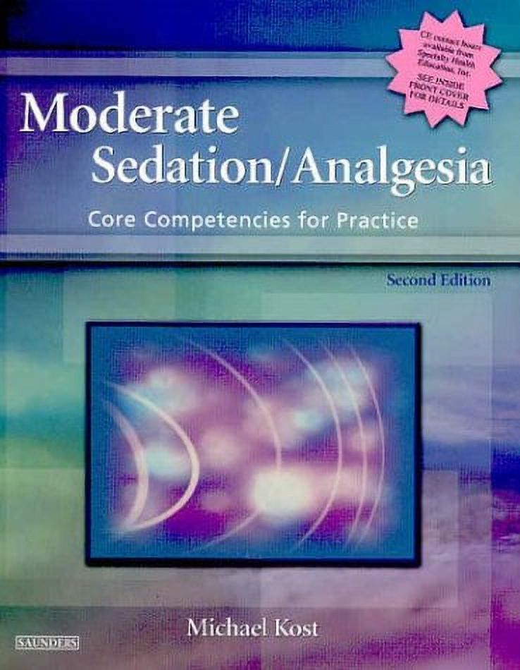 Pre-Owned Moderate Sedation/Analgesia: Core Competencies for Practice ...