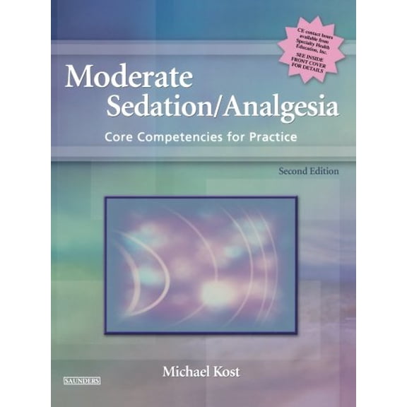 Pre-Owned Moderate Sedation/Analgesia: Core Competencies for Practice (Paperback) 0721603246 9780721603247