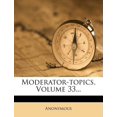 thumbnail image 1 of Moderator-Topics, Volume 33... Paperback, 1 of 1