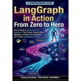 thumbnail image 1 of The Modern AI Engineering Stack: AI Engi LangGraph in Action From Zero to Hero: How to Build an Autonomous AI Workforce That Thinks, Fixes Its Own Mistakes, and , Book 5, (Paperback), 1 of 1