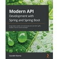 thumbnail image 1 of Modern API Development with Spring and Spring Boot: Design highly scalable and maintainable APIs with REST, gRPC, GraphQ, (Paperback), 1 of 1