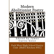 Modern Abolitionist Poetry The Park West High Poetry Club in Hell's Kitchen NYC, Paperback