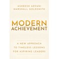 thumbnail image 1 of Modern Achievement: A New Approach to Timeless Lessons for Aspiring Leaders, (Paperback), 1 of 1