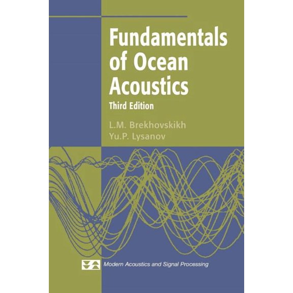 Modern Acoustics and Signal Processing Fundamentals of Ocean Acoustics, (Paperback)