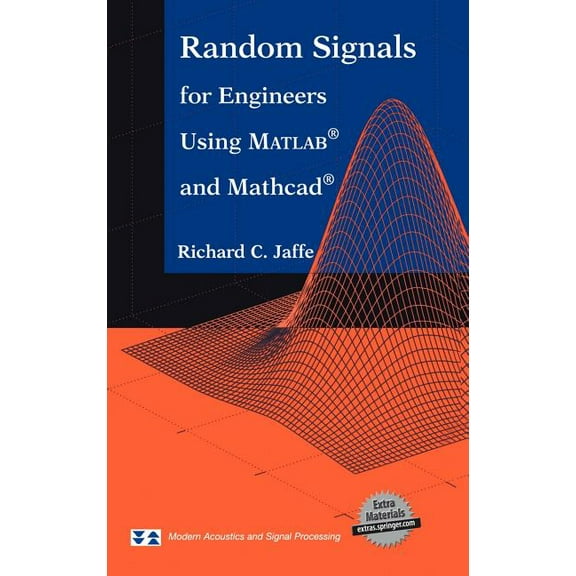 Modern Acoustics and Signal Processing Random Signals for Engineers Using Matlab(r) and Mathcad(r), (Hardcover)
