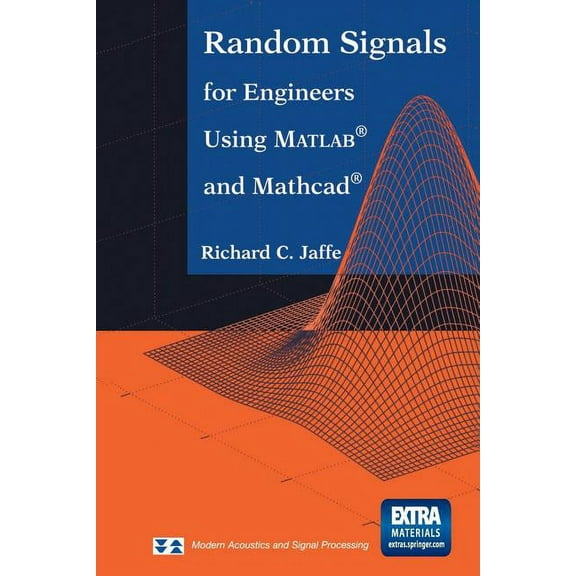 Modern Acoustics and Signal Processing Random Signals for Engineers Using Matlab(r) and Mathcad(r), (Paperback)