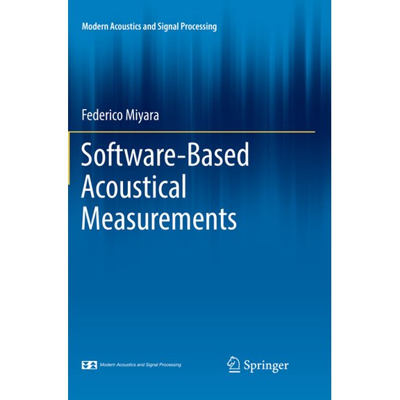 Modern Acoustics and Signal Processing Software-Based Acoustical Measurements, (Paperback)