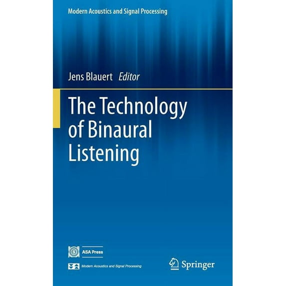 Modern Acoustics and Signal Processing The Technology of Binaural Listening, (Hardcover)