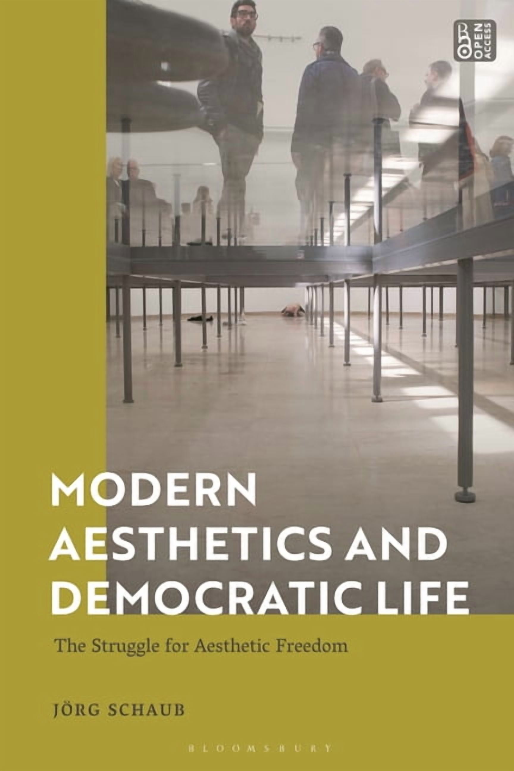 Modern Aesthetics and Democratic Life: The Struggle for Aesthetic Freedom, (Hardcover)