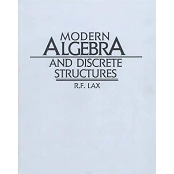Pre-Owned Modern Algebra and Discrete Structures (Paperback) 0060438789 9780060438784