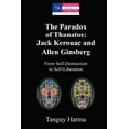 thumbnail image 1 of Modern American Literature The Paradox of Thanatos: Jack Kerouac and Allen Ginsberg: From Self-Destruction to Self-Liberation, Book 74, (Hardcover), 1 of 1