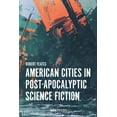 thumbnail image 1 of Modern Americas: American Cities in Post-Apocalyptic Science Fiction (Paperback), 1 of 1