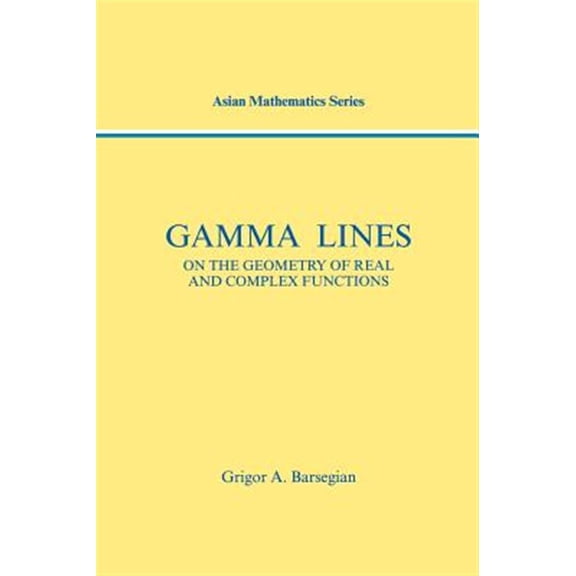 Pre-Owned Modern Analysis Gamma-Lines: On the Geometry of Real and Complex Functions, (Hardcover)