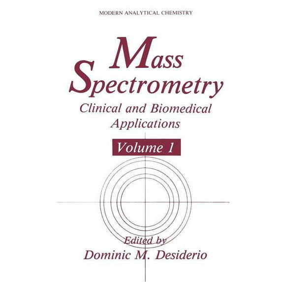 Modern Analytical Chemistry Mass Spectrometry: Clinical and Biomedical Applications, (Hardcover)