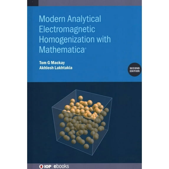 Modern Analytical Electromagnetic Homogenization with Mathematica (Second Edition), (Hardcover)