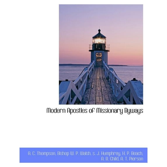Modern Apostles of Missionary Byways (Paperback)