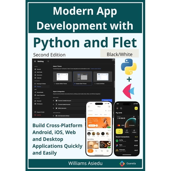 Modern App Development with Python and Flet: Build Cross-Platform Android, iOS, Web and Desktop Applications Quickly and, (Paperback)