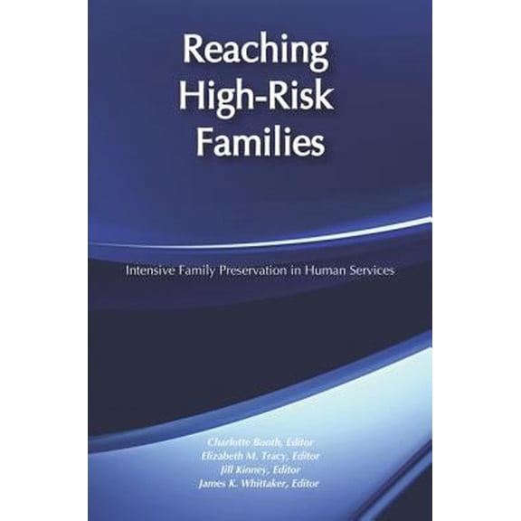 Pre-Owned Reaching High-Risk Families: Intensive Family Preservation in Human Services - Modern Applications of Social Work (Paperback) 020236058X 9780202360584