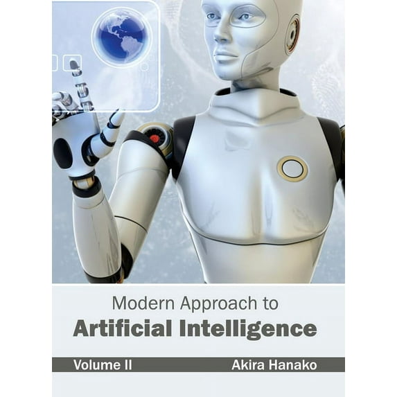 Modern Approach to Artificial Intelligence: Volume II, (Hardcover)