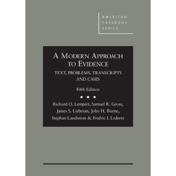 Pre-Owned A Modern Approach to Evidence: Text, Problems, Transcripts and Cases (American Casebook Series)