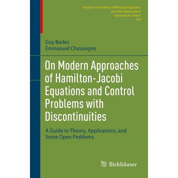 On Modern Approaches of Hamilton-Jacobi Equations and Control Problems with Discontinuities: A Guide to Theory, Applicat, (Hardcover)