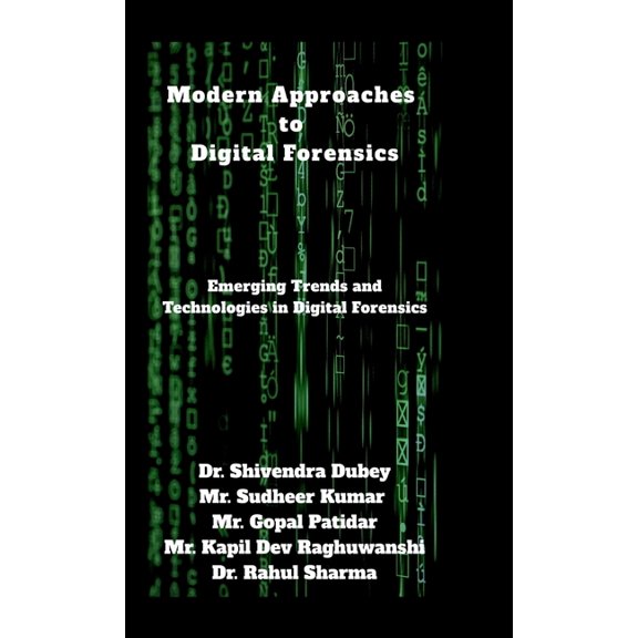 Modern Approaches to Digital Forensics: Emerging Trends and Technologies in Digital Forensics, (Hardcover)
