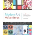 thumbnail image 1 of Modern Art Adventures : Over 35 Fun and Creative Art Projects Inspired by Modern Masterpieces, 1 of 1