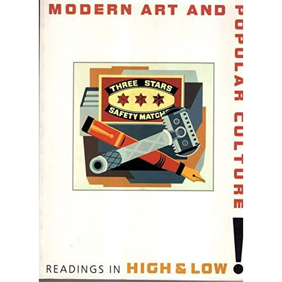 Pre-Owned Modern Art and Popular Culture: Readings in High and Low : With Essays by John E. Bowlt, Lynne Cooke, Lorenz Eitner, Irving Lavin, Peter Plagens, Ro (Paperback) 0810924668 9780810924666