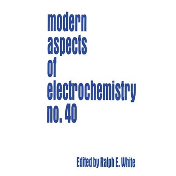 Pre-Owned Modern Aspects of Electrochemistry Modern Aspects of Electrochemistry 40, Book 40, (Hardcover)