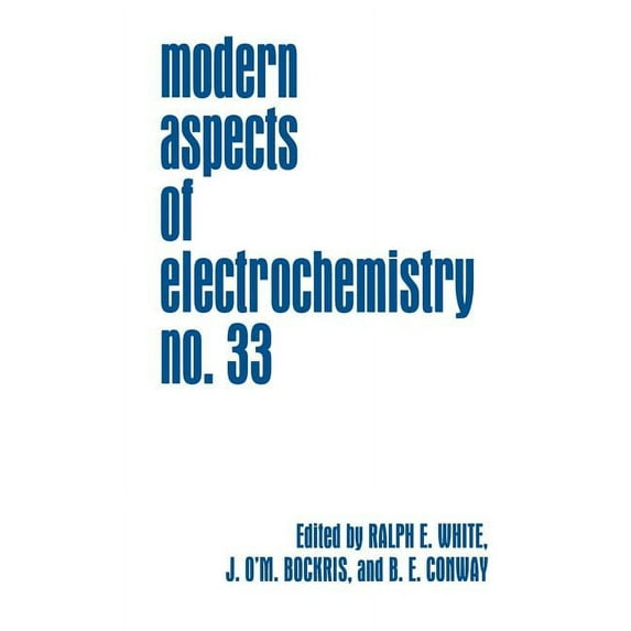 Modern Aspects of Electrochemistry Modern Aspects of Electrochemistry, Book 33, (Hardcover)