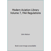 Pre-Owned Modern Aviation Library Volume 7, FAA Regulations (Hardcover) 0830699740 9780830699742