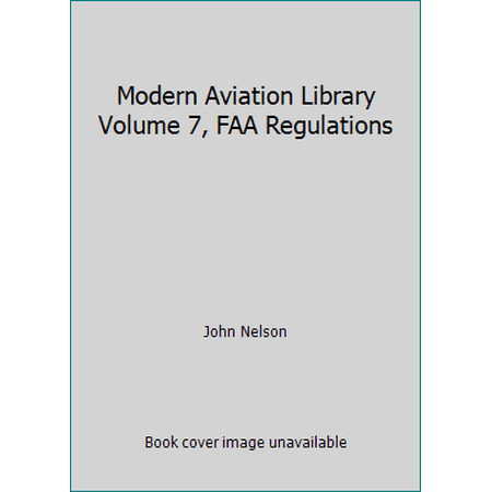 Pre-Owned Modern Aviation Library Volume 7, FAA Regulations (Hardcover) 0830699740 9780830699742