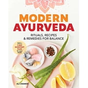 Pre-Owned Modern Ayurveda: Rituals, Recipes, and Remedies for Balance (Paperback) 1641525231 9781641525237
