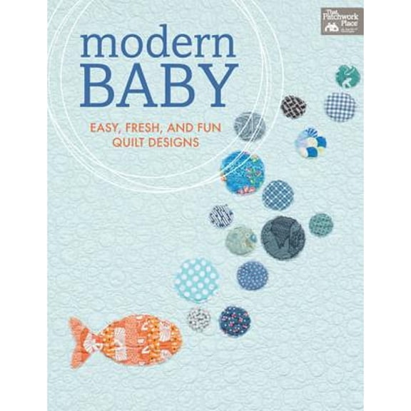 Pre-Owned Modern Baby: Easy, Fresh, and Fun Quilt Designs (Paperback) 1604682787 9781604682786