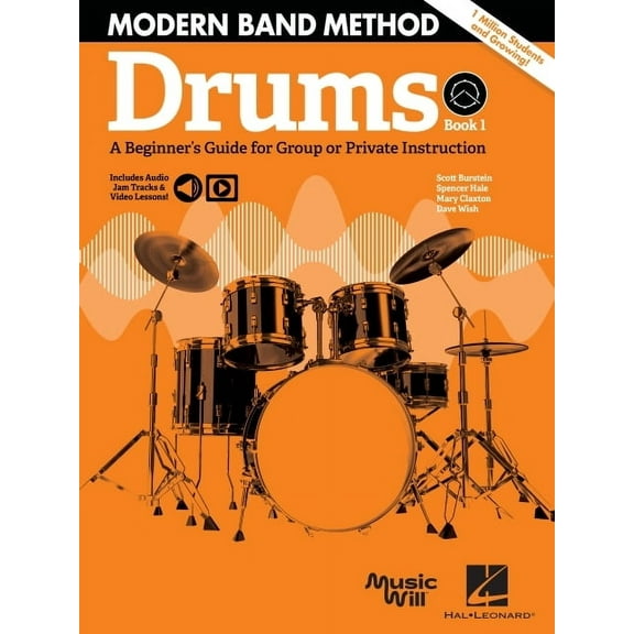 Modern Band Method - Drums, Book 1 a Beginner's Guide for Group or Private Instruction Book/Online Audio, (Paperback)