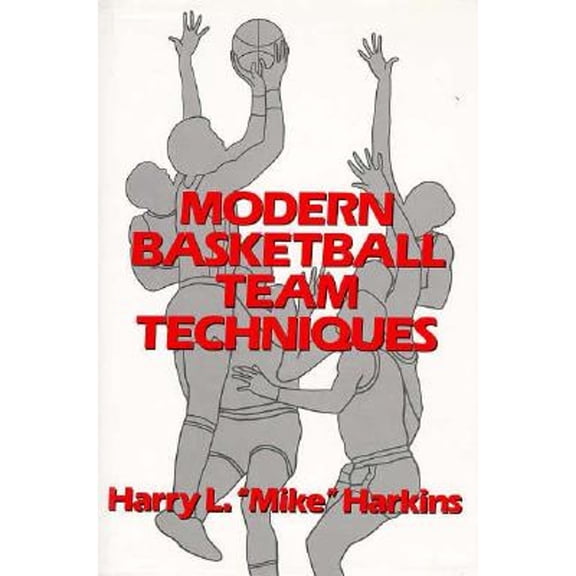 Pre-Owned Modern Basketball Team Techniques (Hardcover 9780135879085) by Harry L Harkins