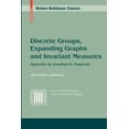 thumbnail image 1 of Modern BirkhÃ¤user Classics Discrete Groups, Expanding Graphs and Invariant Measures, (Paperback), 1 of 1