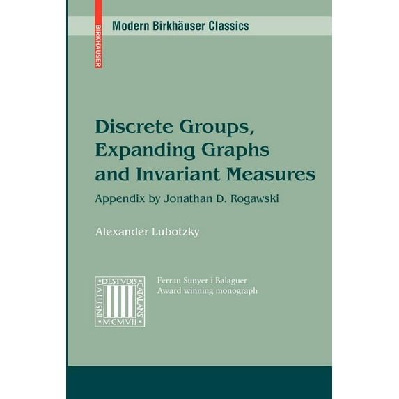 Modern Birkhäuser Classics Discrete Groups, Expanding Graphs and Invariant Measures, (Paperback)
