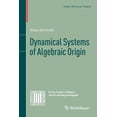 thumbnail image 1 of Modern Birkhäuser Classics Dynamical Systems of Algebraic Origin, (Paperback), 1 of 1