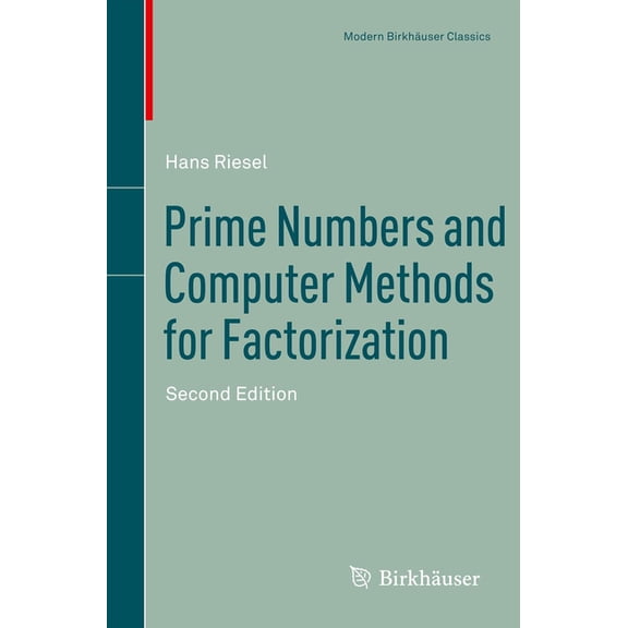 Modern Birkhuser Classics Prime Numbers and Computer Methods for Factorization, (Paperback)