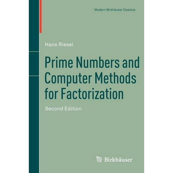 Modern Birkhuser Classics Prime Numbers and Computer Methods for Factorization, (Paperback)