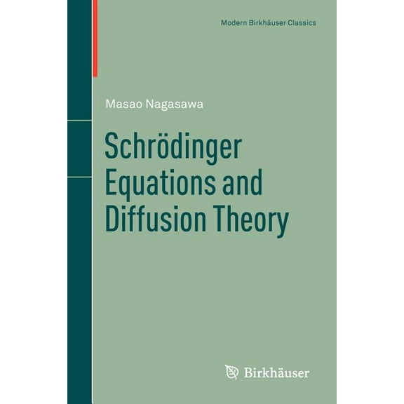 Modern Birkhuser Classics Schrdinger Equations and Diffusion Theory, (Paperback)